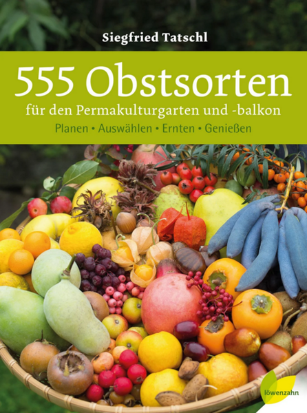 555 Obstsorten für den Permakulturgarten und balkon