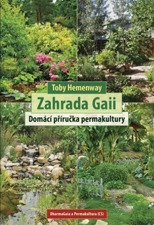Zahrada Gaii: Domácí příručka permakultury
